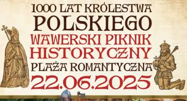 Wawerski Piknik Historyczny na Plaży Romantycznej już 22.06.2025r.