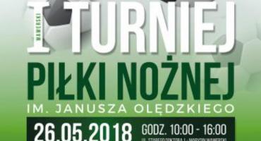 1. Turniej Piłki Nożnej im. Janusza Olędzkiego już w sobotę!